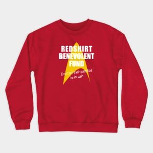 Redshirt Benevolent Fund (Sci Fi Humour) Crewneck Sweatshirt